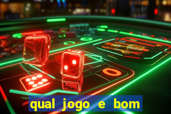 qual jogo e bom para ganhar dinheiro